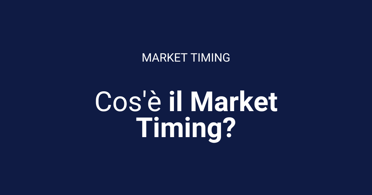 Il market timig è una strategia di investimento